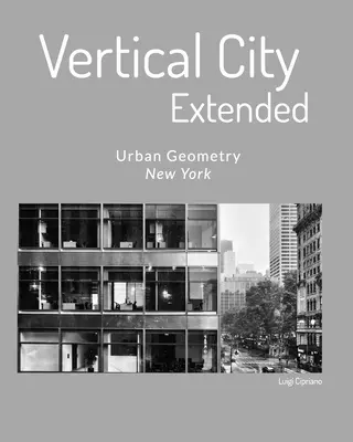 Vertical City - Extended 2 Edizione: Geometria miejska - Nowy Jork - Vertical City - Extended 2 Edizione: Urban Geometry - New York