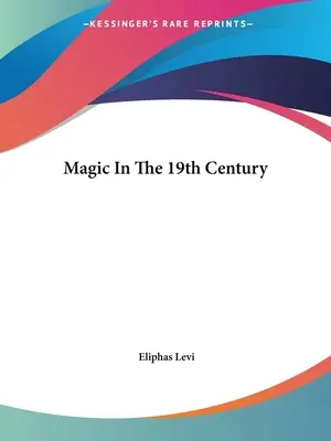 Magia w XIX wieku - Magic In The 19th Century