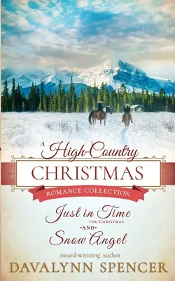 A High-Country Christmas: Inspirujący historyczny romans świąteczny (Seria: High-Country Christmas) - A High-Country Christmas: Inspirational historical Christmas romance (Series: High-Country Christmas)