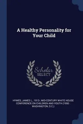Zdrowa osobowość dla twojego dziecka - A Healthy Personality for Your Child