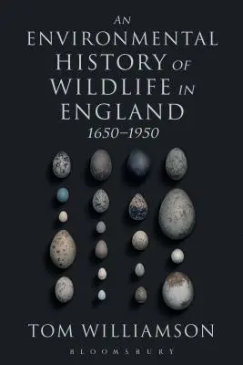 Środowiskowa historia dzikiej przyrody w Anglii w latach 1650-1950 - An Environmental History of Wildlife in England 1650 - 1950