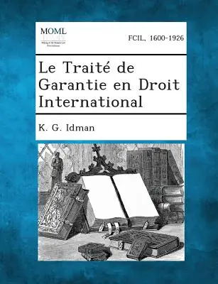 Traktat o gwarancji w prawie międzynarodowym - Le Traite de Garantie En Droit International