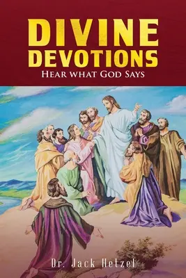 Boskie nabożeństwa: Usłysz, co mówi Bóg - Divine Devotions: Hear What God Says