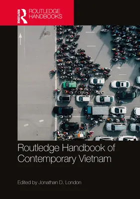 Podręcznik Routledge o współczesnym Wietnamie - Routledge Handbook of Contemporary Vietnam