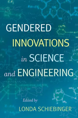 Genderowe innowacje w nauce i inżynierii - Gendered Innovations in Science and Engineering