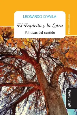 El Espritu y la letra: Polticas del sentido