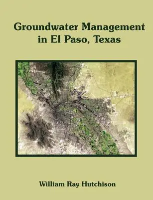 Zarządzanie wodami gruntowymi w El Paso w Teksasie - Groundwater Management in El Paso, Texas