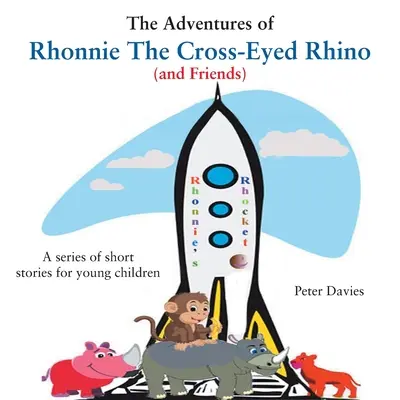 Przygody nosorożca Rhonnie (i jego przyjaciół) - The Adventures of Rhonnie the Cross-Eyed Rhino (and Friends)