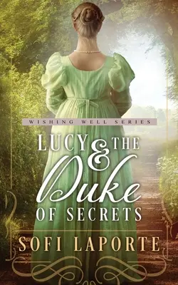 Lucy i książę tajemnic: Słodki romans z czasów regencji - Lucy and the Duke of Secrets: A Sweet Regency Romance