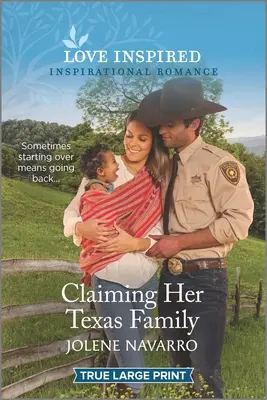 Claiming Her Texas Family: Podnoszący na duchu inspirujący romans - Claiming Her Texas Family: An Uplifting Inspirational Romance