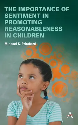 Znaczenie sentymentu w promowaniu rozsądku u dzieci - The Importance of Sentiment in Promoting Reasonableness in Children