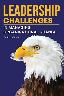 Wyzwania związane z przywództwem w zarządzaniu zmianami organizacyjnymi - Leadership Challenges in Managing Organisational Change