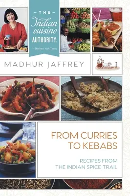 Od curry do kebabów: Przepisy z indyjskiego szlaku przypraw - From Curries to Kebabs: Recipes from the Indian Spice Trail