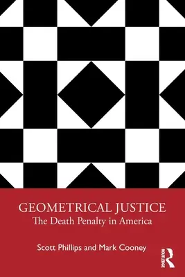 Geometryczna sprawiedliwość: Kara śmierci w Ameryce - Geometrical Justice: The Death Penalty in America