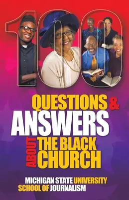 100 pytań i odpowiedzi na temat Czarnego Kościoła: Społeczny i duchowy ruch ludu - 100 Questions and Answers About The Black Church: The Social and Spiritual Movement of a People