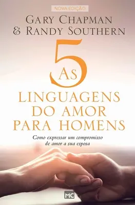 As 5 linguagens do amor para homens: Jak wyrazić kompromis miłosny swojej żonie? - As 5 linguagens do amor para homens: Como expressar um compromisso de amor a sua esposa