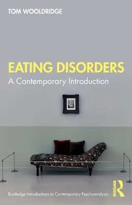 Zaburzenia odżywiania: Współczesne wprowadzenie - Eating Disorders: A Contemporary Introduction