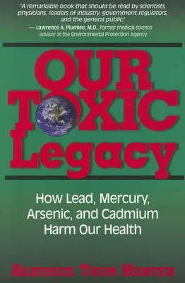 Nasze toksyczne dziedzictwo: jak ołów, rtęć, arsen i kadm szkodzą naszemu zdrowiu - Our Toxic Legacy: How Lead, Mercury, Arsenic, and Cadmium Harm Our Health