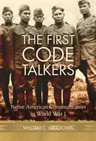 The First Code Talkers: Rdzenni Amerykanie komunikujący się podczas I wojny światowej - The First Code Talkers: Native American Communicators in World War I