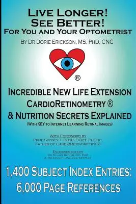 Żyj dłużej! Widzieć lepiej! dla ciebie i twojego optometrysty - Live Longer! See Better! for You and Your Optometrist