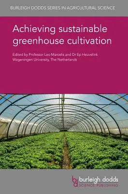 Osiągnięcie zrównoważonej uprawy szklarniowej - Achieving Sustainable Greenhouse Cultivation