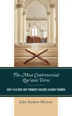 Najbardziej kontrowersyjny werset Koranu: Dlaczego 4:34 nie promuje przemocy wobec kobiet? - The Most Controversial Qur'anic Verse: Why 4:34 Does Not Promote Violence Against Women