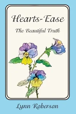 Hearts-Ease: Piękna prawda - Hearts-Ease: The Beautiful Truth