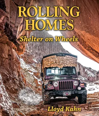 Domy na kółkach: Schronienie na kółkach - Rolling Homes: Shelter on Wheels