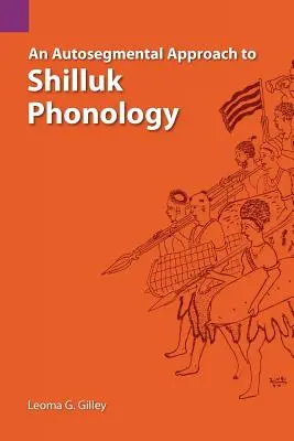 Autosegmentalne podejście do fonologii Shilluk - An Autosegmental Approach to Shilluk Phonology