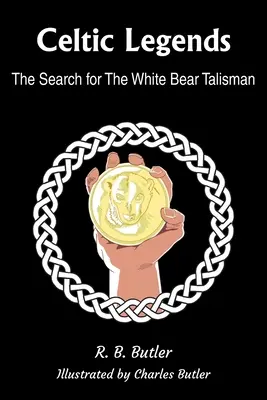 Celtyckie legendy: Poszukiwania Talizmanu Białego Niedźwiedzia - Celtic Legends: The Search for the White Bear Talisman