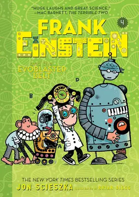 Frank Einstein i pas evoblastera (seria Frank Einstein #4): Księga czwarta - Frank Einstein and the Evoblaster Belt (Frank Einstein Series #4): Book Four