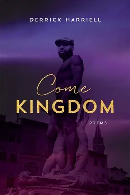 Przyjdź Królestwo: Wiersze - Come Kingdom: Poems
