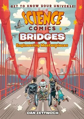 Komiksy naukowe: Mosty: Arcydzieła inżynierii - Science Comics: Bridges: Engineering Masterpieces