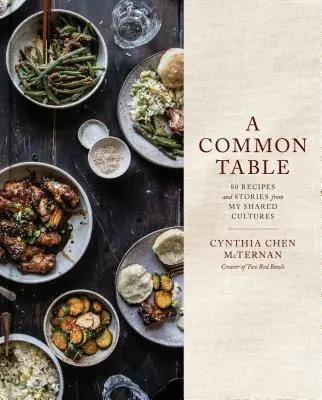 A Common Table: 80 przepisów i opowieści z moich wspólnych kultur: Książka kucharska - A Common Table: 80 Recipes and Stories from My Shared Cultures: A Cookbook