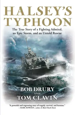 Halsey's Typhoon: Prawdziwa historia walczącego admirała, epickiego sztormu i nieopisanej akcji ratunkowej - Halsey's Typhoon: The True Story of a Fighting Admiral, an Epic Storm, and an Untold Rescue