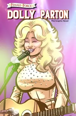 Kobieca siła: Dolly Parton - powieść graficzna - Female Force: Dolly Parton - The Graphic Novel