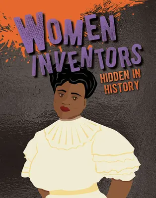 Kobiety wynalazczynie ukryte w historii - Women Inventors Hidden in History