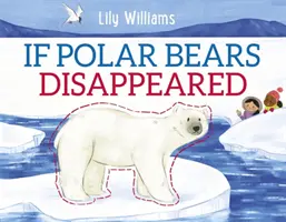 Gdyby niedźwiedzie polarne zniknęły - If Polar Bears Disappeared