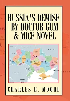 Upadek Rosji według powieści Doctor Gum & Mice - Russia's Demise by Doctor Gum & Mice Novel