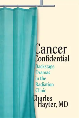 Cancer Confidential: Zakulisowe dramaty w klinice radioterapii - Cancer Confidential: Backstage Dramas in the Radiation Clinic