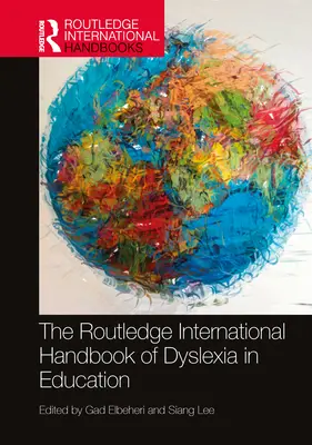 The Routledge International Handbook of Dyslexia in Education (Międzynarodowy podręcznik dysleksji w edukacji) - The Routledge International Handbook of Dyslexia in Education