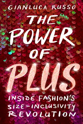 The Power of Plus: Rewolucja w modzie uwzględniająca rozmiary - The Power of Plus: Inside Fashion's Size-Inclusivity Revolution