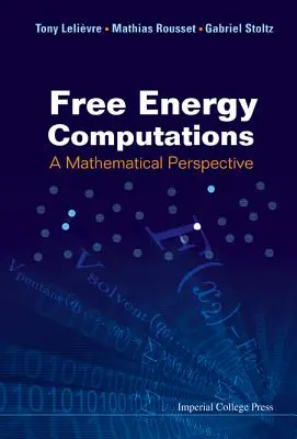 Obliczenia energii swobodnej: Perspektywa matematyczna - Free Energy Computations: A Mathematical Perspective