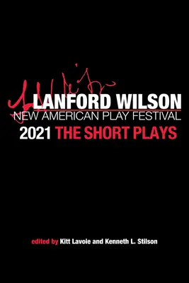 Lanford Wilson New American Play Festival 2021: Krótkie sztuki - The Lanford Wilson New American Play Festival 2021: The Short Plays