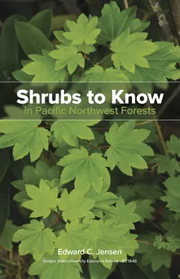 Krzewy, które warto znać w północno-zachodnich lasach Pacyfiku - Shrubs to Know in Pacific Northwest Forests
