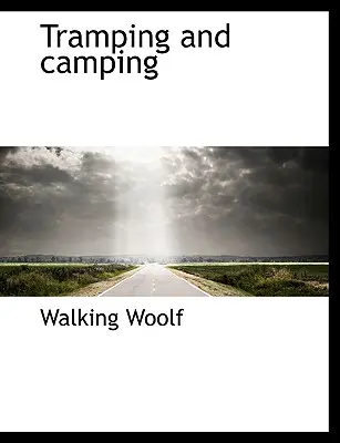 Włóczęga i kemping - Tramping and Camping