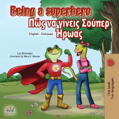 Być superbohaterem (angielsko-grecka książka dwujęzyczna) - Being a Superhero (English Greek Bilingual Book)