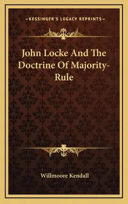 John Locke i doktryna rządów większości - John Locke And The Doctrine Of Majority-Rule