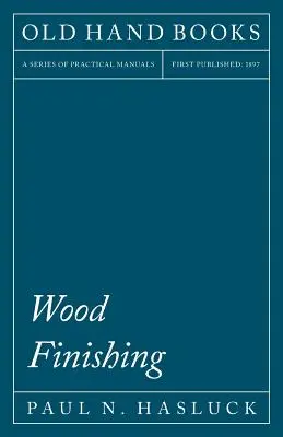 Wykańczanie drewna - Wood Finishing