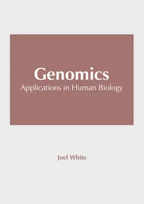 Genomika: Zastosowania w biologii człowieka - Genomics: Applications in Human Biology